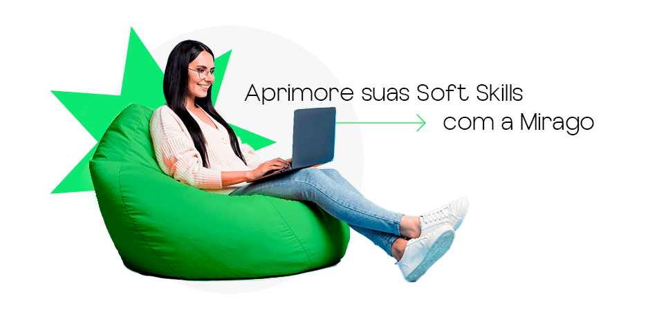 desenvolva suas soft skills com a mirago