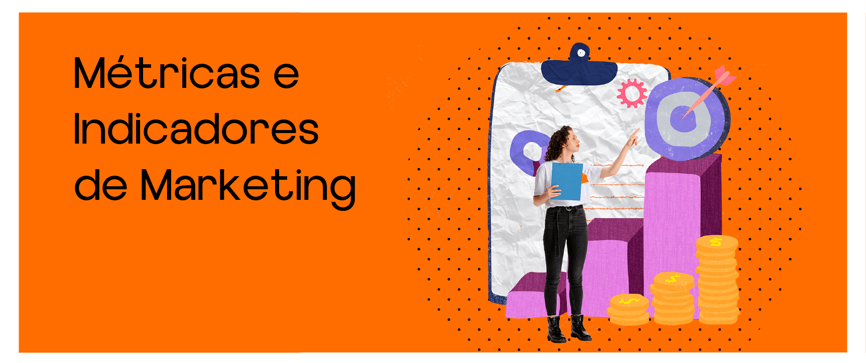 Curso Métricas e Indicadores de Marketing