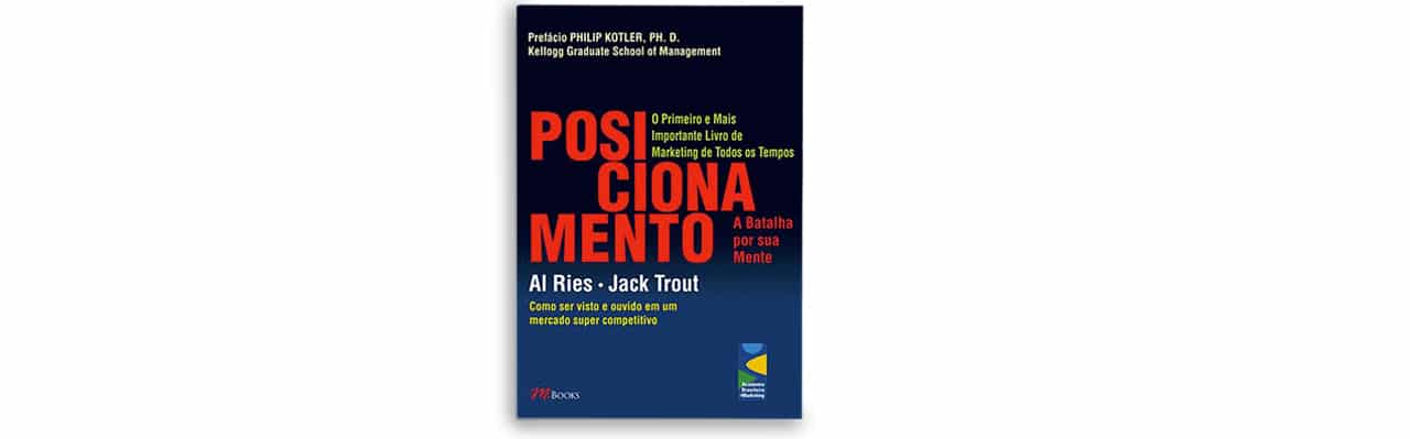 Posicionamento, a batalha por sua mente por Al Ries e Jack Trout